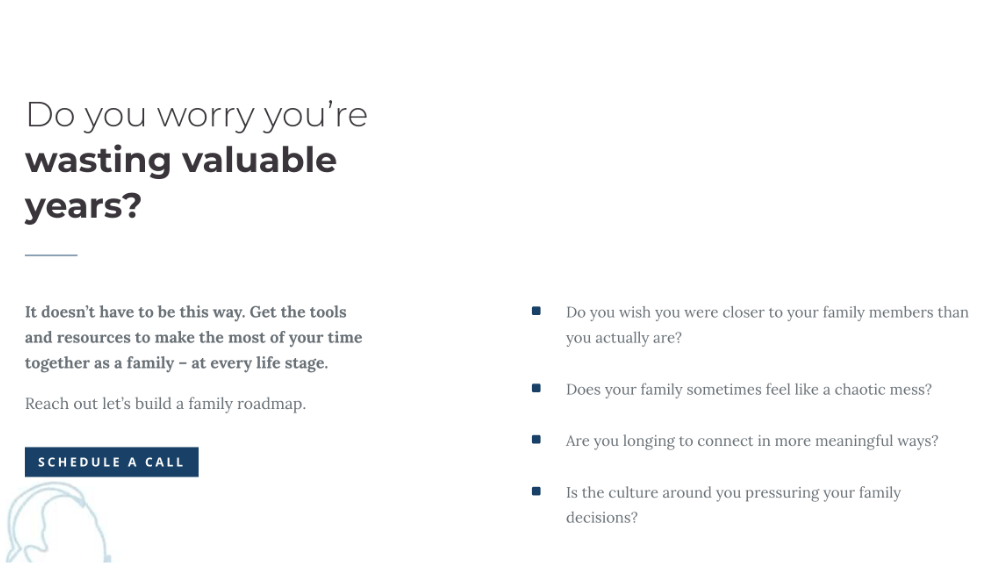 Do you worry you’re wasting valuable years? It doesn’t have to be this way. Get the tools and resources to make the most of your time together as a family – at every life stage. Reach out let’s build a family roadmap.